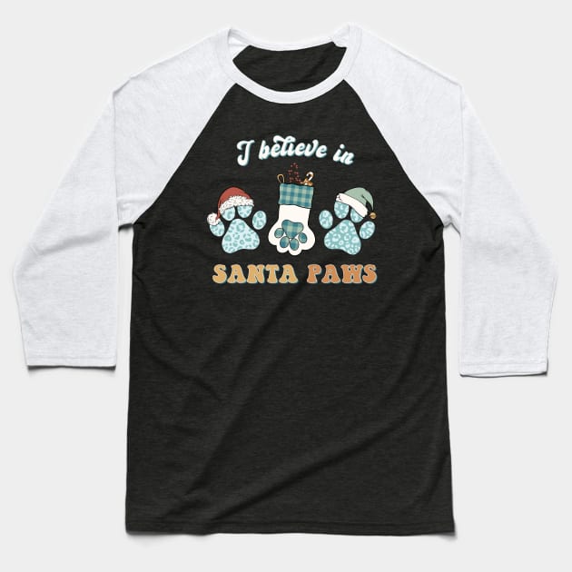 I Believe in Santa Paws Baseball T-Shirt by ThriceCursedPod